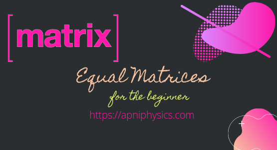 equal matrices