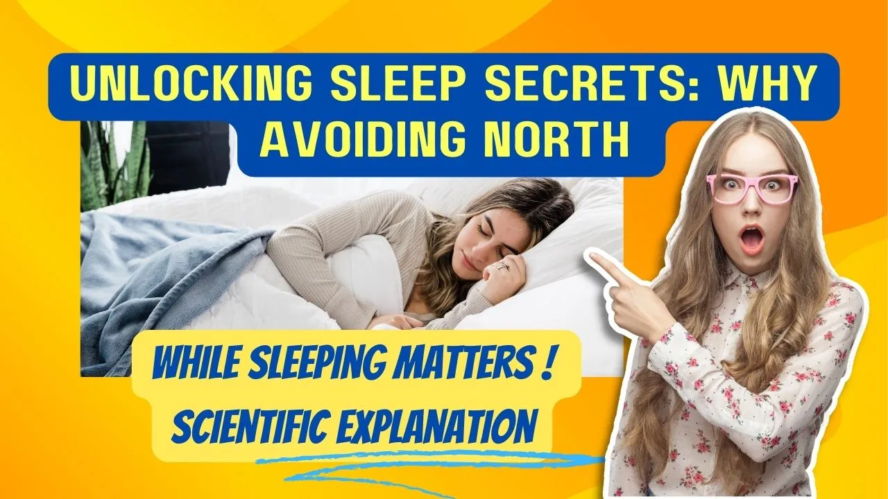 Unlocking-Sleep-Secrets-Why-Avoiding-North-While-Sleeping-Matters-Scientific-Explanation